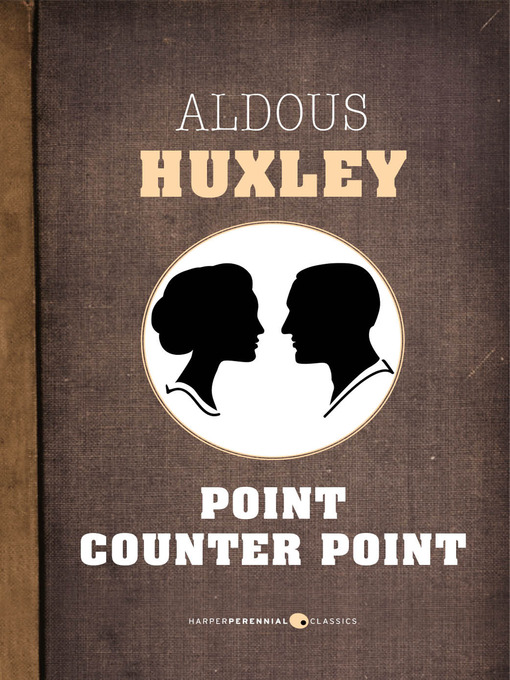 Title details for Point Counter Point by Aldous Huxley - Available